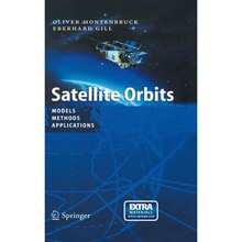 Pre-Owned Satellite Orbits: Models, Methods And Applications (Hardcover) By Oliver Montenbruck, Eberhard Gill - Single Book - View 3