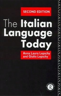 Pre-Owned The Italian Language Today (Paperback) By Anna Laura Lepschy, Guilio Lepschy