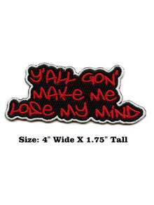 1件“Yall Gon Make Me Lose My Mind”歌词刺绣熨烫贴片 - 彩色 - 查看 8