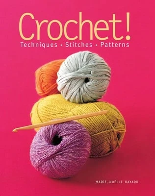 Pre-Owned Crochet!: Techniques*Stitches*Patterns (Paperback) By Marie-Noelle Bayard