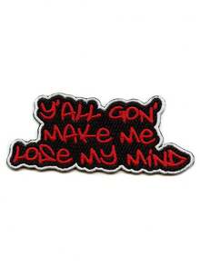 1件“Yall Gon Make Me Lose My Mind”歌词刺绣熨烫贴片 - 彩色 - 查看 7