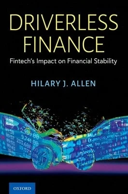Finanzas sin conductor de segunda mano: el impacto de Fintech en la estabilidad financiera (tapa dura) por Hilary J Allen