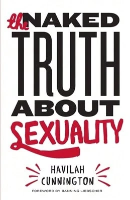 Pre-Owned The Naked Truth About Sexuality (Paperback) By Havilah Cunnington - Single Book - View 1