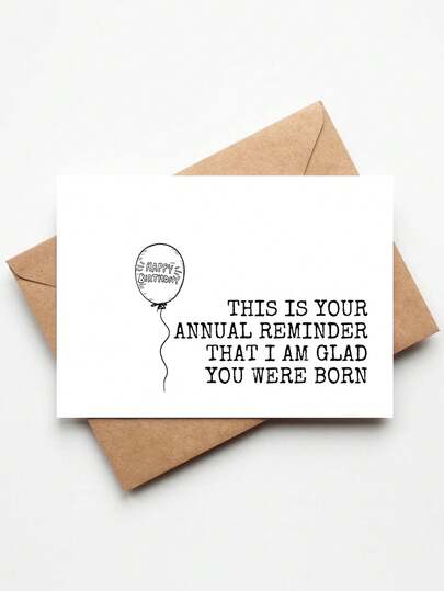 1pc "I Am Glad You Were Born" Funny Birthday Card With Envelope - Humorous Greeting Card For Brother, Sister & Best Friend - Perfect For Him Or Her, Blank Inner Page For Writing