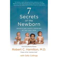 Pre-Owned 7 Secrets Of The Newborn: Secrets And (Happy) Surprises Of The First Year (Paperback) By Robert C Hamilton, Sally Collings - Single Book - View 3