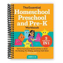 The Essential Homeschool Preschool And Pre-K Workbook: 135 Fun ...