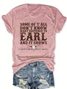 Women's Vintage Western Pattern T-Shirt - Soft Pink Nostalgic Style "Some Of You Don't Know What Happened To Earl" Crew Neck Loose Top - Suitable For Country Western Theme Parties And Everyday Wear, Casual Breathable Apparel For All Seasons, Weekend Style With Fun Print, Easy-Care Fashion Item - 粉紅色 - 查看 1