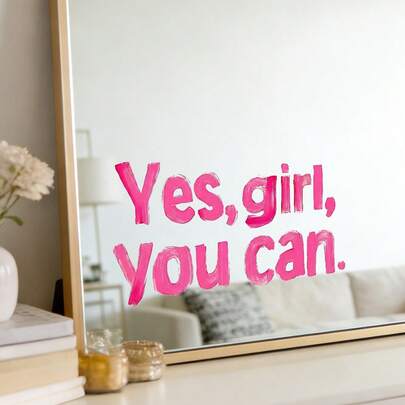 1pc Creative Text Art Inspirational Quote Wall Stickers, "Yes Girl You Can" Reusable PVC Decals, Suitable For Decorating Rooms, Bathrooms, And Vanity Mirrors.