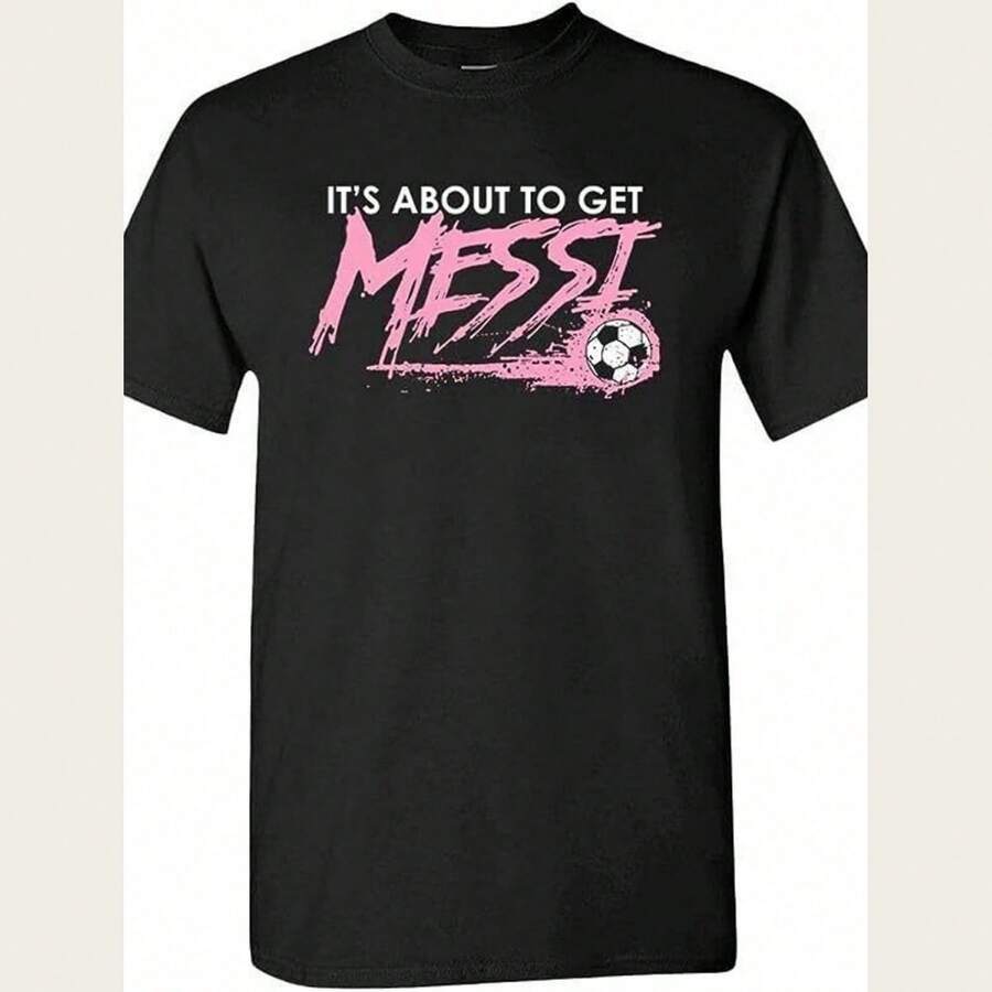 It39s About To Get Mesi T-Shirt Argentina Soccer Tee - Black - View 1