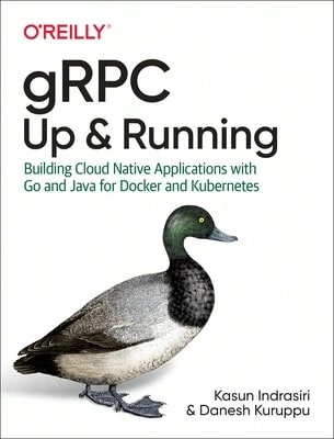 Usado GRPC: Funcionando: Construyendo aplicaciones nativas en la nube con Go y Java para Docker y (Tapa blanda) Por Kasun Indrasiri, Danesh Kuruppu