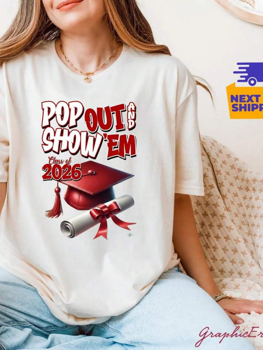 1 Pc Women's And Men's Class Of 2026 Graduation T-Shirt 'Pop Out & Show Em' Red Tee Father's Day And Mother's Day Gifts Pride Month Festival Of Revelry - 白色 - 查看 1