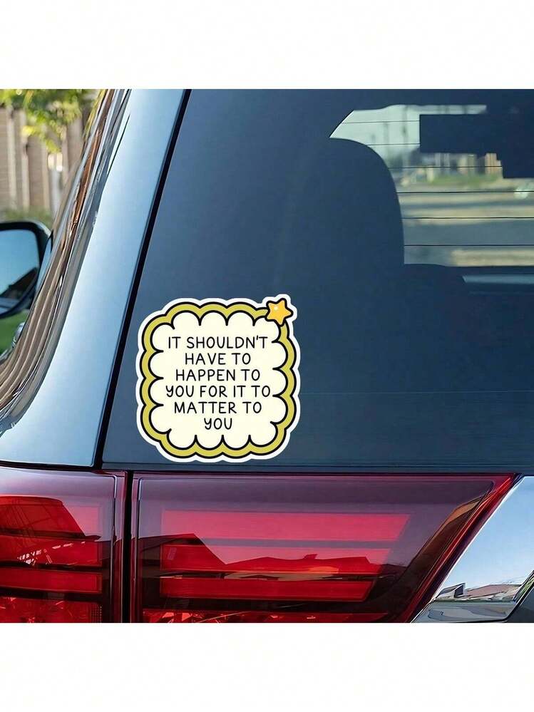 1PC It Shouldn't Have To Happen To You For It To Matter To You, Social Justice Vinyl Sticker, Empathy Quote Decal For Laptop & Water Bottle, Activist Gift, Positive Motivational Art, Waterproof & Durable Stationery Scrapbook Supplies - Multicolor - View 8