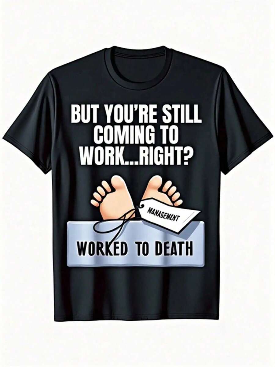 Camiseta Divertida para el Lugar de Trabajo - "Pero aún así vienes a trabajar...¿verdad?"Camiseta con meme de oficina - Camiseta negra con estampado blanco - Comedia impactante para gerentes y empleados - Algodón suave y elástico (tallas S-XXXL) - Regalos de cumpleaños o evaluación de desempeño para compañeros de trabajo - Ropa para todas las estaciones, regalos divertidos para compañeros de trabajo, artículo de regalo con humor, diseño geométrico audaz, camiseta con estampado duradero, reconocimiento a empleados, ropa informal, ajuste cómodo, ropa con humor laboral. - Negro - Ver 1
