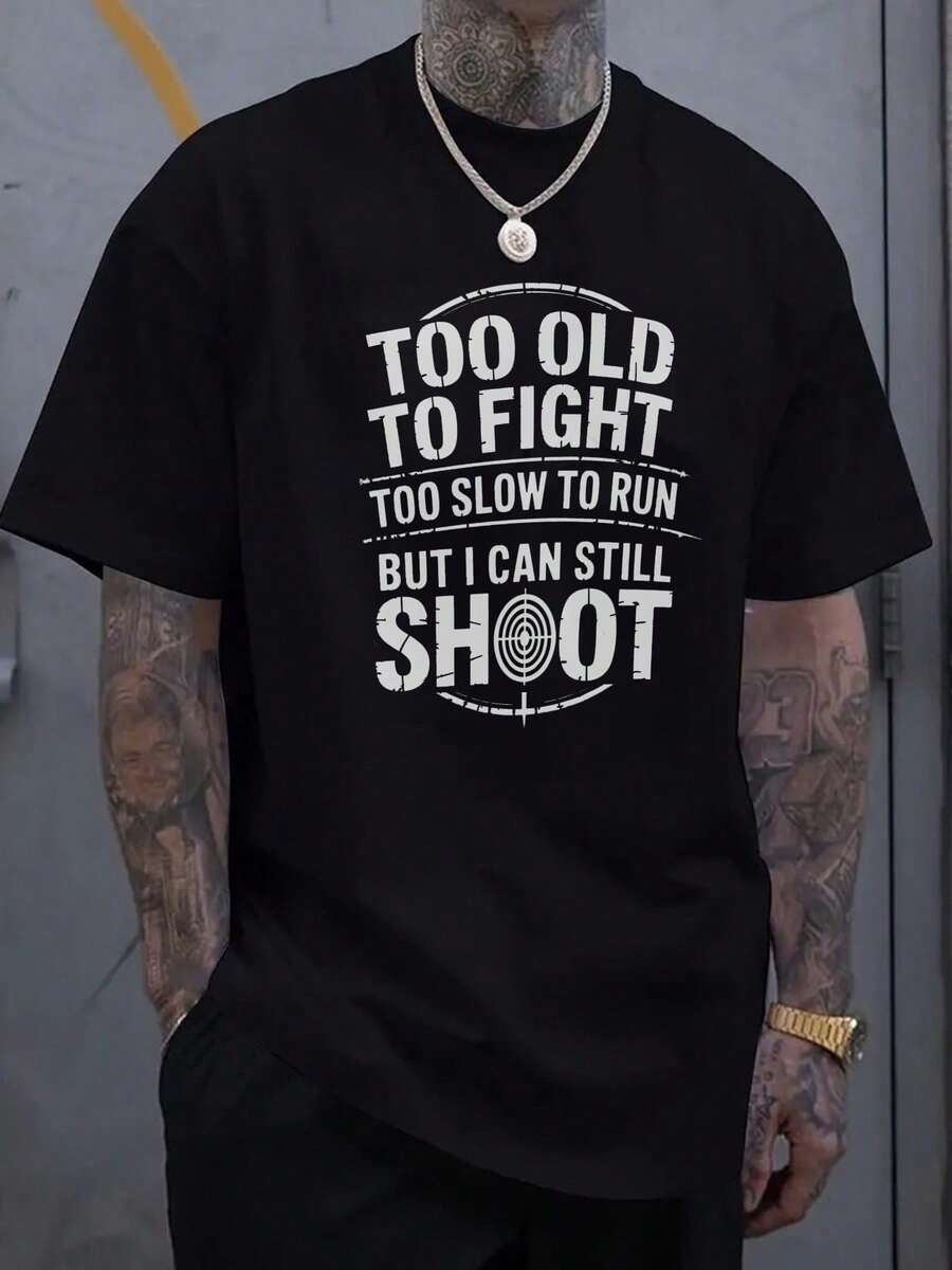 Camiseta Divertida para Hombre - Camiseta Ligera para Hombre con Estampado Gráfico de Tiro: "Demasiado Viejo para Pelear, Demasiado Lento para Correr, Pero Todavía Dispara" - Estampado Duradero, Manga Corta, Ideal para Entusiastas de las Armas y Salidas Informales - Lavable a Máquina - Negro - Ver 1