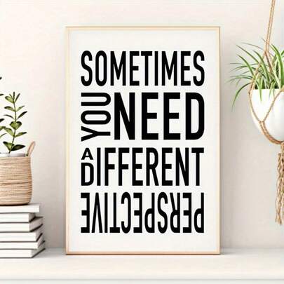 1 Pc Unframed Canvas Wall Art Piece: "Sometimes You Need A Different Perspective"-Modern Inspirational Text Art, Vertical Modern Posters, Suitable For Living Room, Bedroom, Office, Kitchen, Dining Room-High-Quality Canvas Printing, Perfect Gift Choice, Office Artwork, Eye-Catching Text Wall Arts.