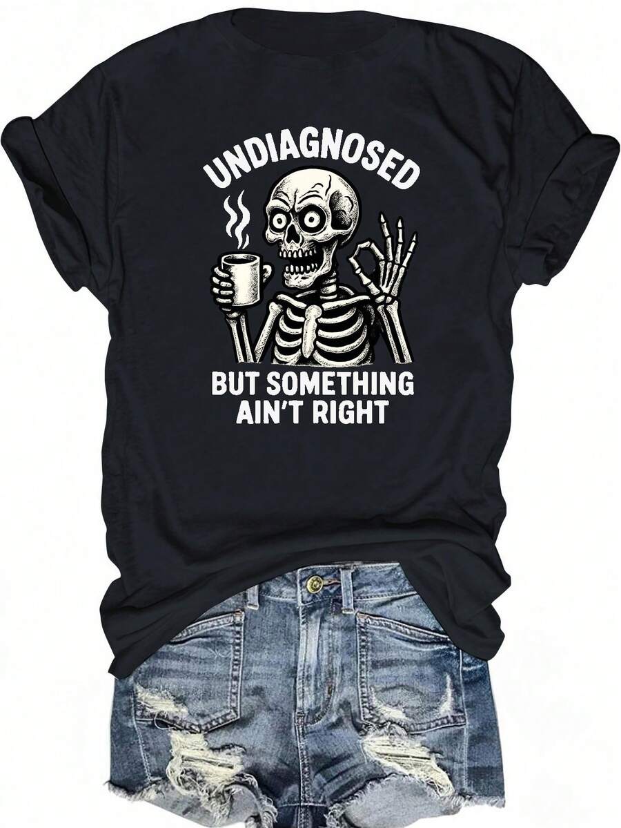 1pc UNDIAGNOSED BUT SOMETHING AIN'T RIGHT Graphic Print Casual Crew Neck T-Shirt For Women, Camiseta Con Estampado Gráfico, Comfortable Fit Graphic Tees, Suitable For All Seasons, Daily Wear Clothes, School Wear, Street Wear Tops - màu đen - Xem 1