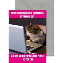 1张搞笑生日贺卡，送给她、朋友、同事、姐妹、爱猫人士、办公室玩笑对象，祝她早日康复——在谷歌搜索了她的症状之后 - 查看 6