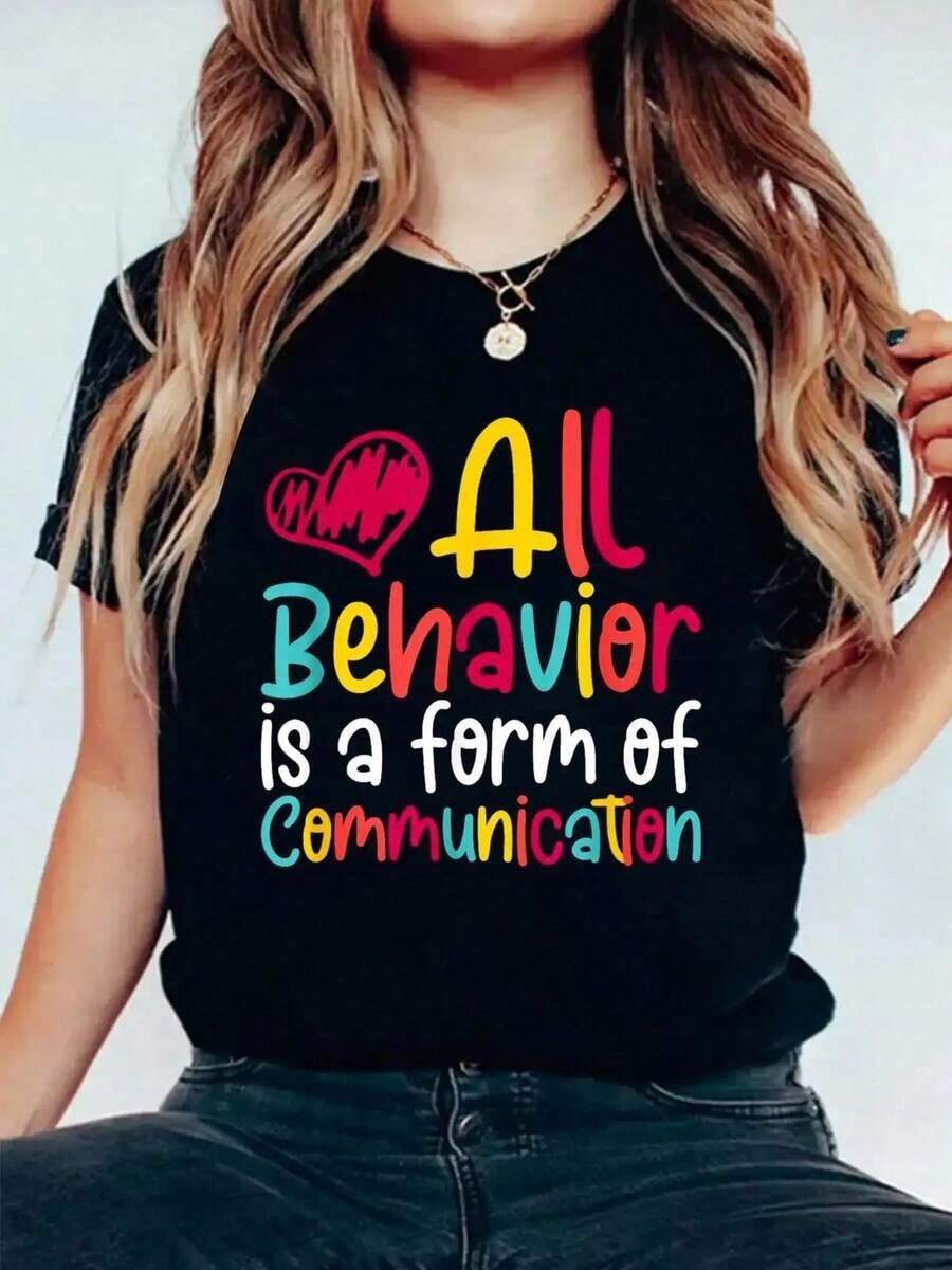 Women'S Soft Round-Neck Black T-Shirt With "All Behavior Is A Form Of Communication" Quote - Colorful Inspirational Educational Slogan Top For Teachers, Parents, Therapists - Casual Short Sleeve Shirt For Home, Office & Casual Attire - Comfortable All-Season Fit, Ideal Holiday GiftUnisex Casual T-Shirts - 黑色 - 查看 1