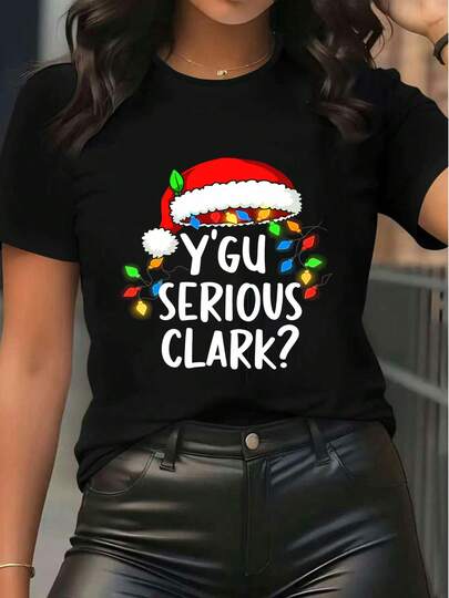 Women's Christmas Graphic Short Sleeve T-Shirt Crew Neck Casual Tee Top With Santa Hat & Colorful String Lights "Y'GU SERIOUS CLARK?" Slogan Print, Festive Holiday Party Casual Wear,Tops For Women,Women Tops,Women's Tops Clothes ,Women Tops, Blouses & Tee  Camiseta Para Mujer,Motif Women Clothes,Summer Clothes,Spring Outfits For Women,Graphic Tees Women,Black Top,Summer Tops,