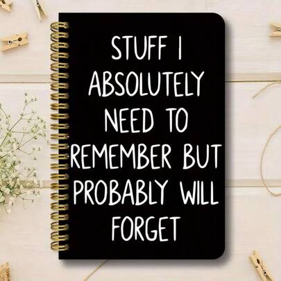 Funny Notebook "I Absolutely Need To Remember But Might Forget" - Spiral Bound Diary, 13.97x21.08cm (Minimalist Side), 50 Pages - Perfect Gift For Forgetful People