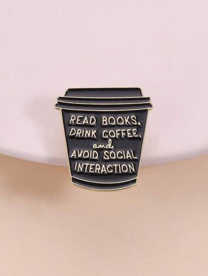 READ BOOKS DRINK COFFEE And AVOID SOCIAL INTERACTION Enamel Badge, Black Cup Body Design With Gold Text, Classic Disposable Coffee Cup Shaped, Perfect Accessory For Socially Anxious, Bookworms, And Coffee Lovers