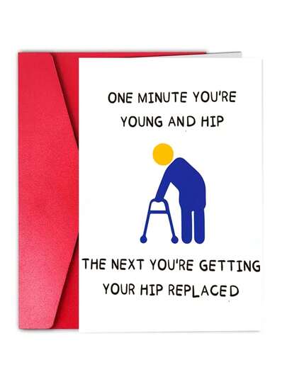 一张趣味生日贺卡，上面印着幽默的文字：“前一秒你还年轻，下一秒你就得换髋关节了。” 独特的礼物，适合送给丈夫、妻子、朋友和同事。