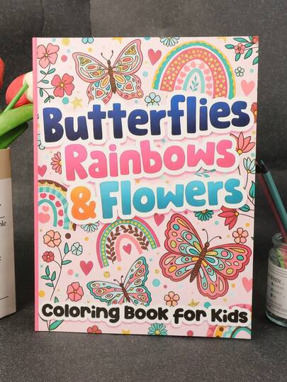 神奇蝴蝶与彩虹涂色书：色彩鲜艳的蝴蝶、彩虹和鲜花图案，专为女孩设计——大胆的线条、可爱的角色和闪亮的场景，激发创造力，让涂色更加有趣