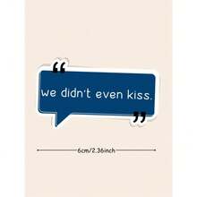We Haven't Even Kissed Stickers | Romance Novel Quote Vinyl Stickers | Sports Romance Theme Stickers | BookTok Romance Novel Fan Gifts | Intense Rivals Fanfiction, LGBTQ+ Hockey Fiction, Funny Images, Emojis, Speech Bubbles, Waterproof Stickers - 藝術字 - 查看 8