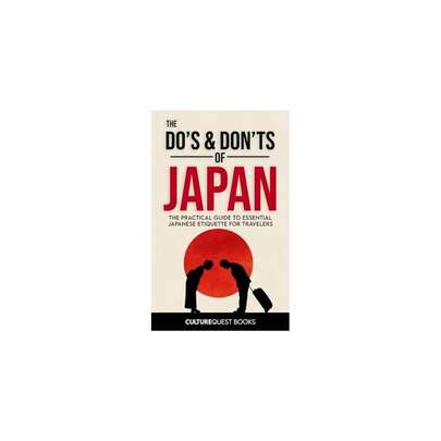 Do's And Don'ts Of Japan: The Practical Guide To Essential Japanese Etiquette For Travelers | Japan Travel Guide Book With Illustrated Tips To Avoid Tourist Mistakes (2026)