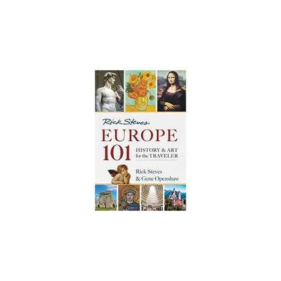 Steves' Europe 101: History And Art For The Traveler