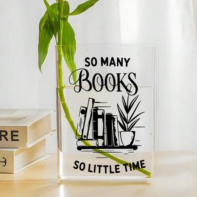 1pc Acrylic Book-Shaped Vase, High-Quality Vase, Personalized Shape And Pattern Design "So Many Books So Little Time", Suitable For Bookworms, Ideal For Desk Decor In Study, Living Room, Cafe, Library, Great Gift For Birthday, Holiday, Thanksgiving, Christmas