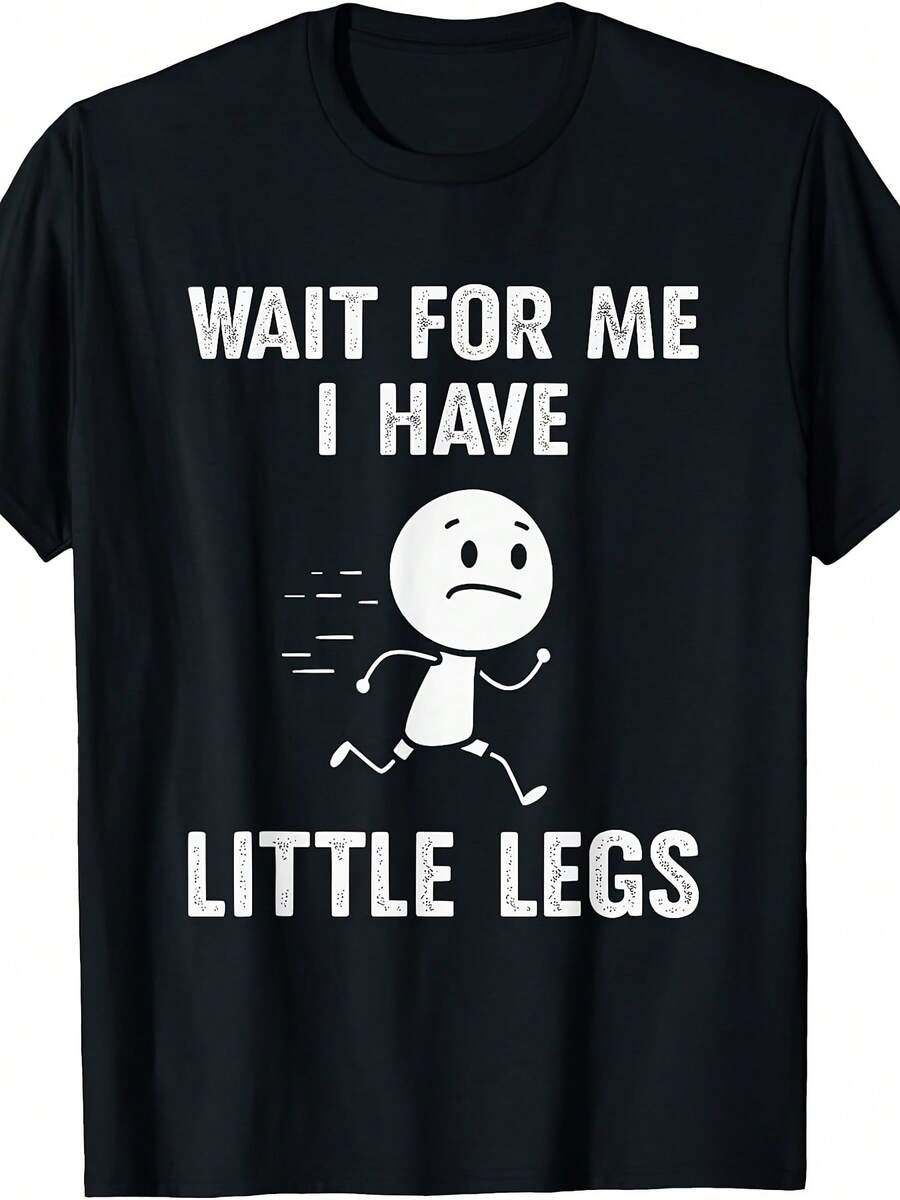 Funny T-Shirt With Short Legs Meme, "Wait For Me, My Legs Are Very Short", Casual And Comfortable, Round Neck, Retro Style, Suitable For All Seasons And Daily Wear. - Black - View 1