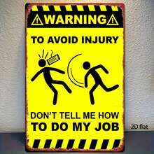 2D Flat, 1pc, Metal Sign, Funny Warning Sign "Don't Tell Me How To Do My Job" In Yellow And Black, Fashionable Art Wall Decor, Humorous Iron Gift, Suitable For Living Room Or Office, Size 8x12 Inches (20x30cm), 2D Flat - Multicolor - View 1