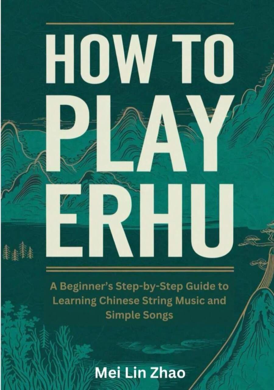 How To Play Erhu: A Beginners Step-By-Step Guide To Learning Chinese String Music And Simple Songs - White - View 1
