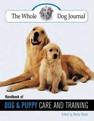Pre-Owned Whole Dog Journal Handbook Of Dog And Puppy Care And Training (Paperback) By Nancy Kerns - Single Book - View 1