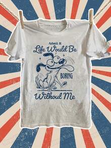 Camiseta Retro de Humor Sarcástico para Hombre - Diseño Gráfico "Admítelo, la vida sería aburrida sin mí" con un lindo diseño de perro, 100% Algodón, Camiseta Vintage Suave, Corte Regular, Manga Corta, Impresa y Enviada desde EE. UU., Ropa para Todas las Temporadas |   Diseño Divertido |   Ropa cómoda, camiseta retro - Blanco - Ver 2