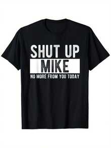 Shut Up Mike T-Shirt Funny Name Joke Design - Unisex 100% Cotton Casual Tee With Slight Stretch, Short Sleeve Round Neck (S-XXXL) - Humorous Gift For &, Year-RoundMinimalist Style  Sweatshirt Streetwear Women, Graphic T Shirts, Vintage T Shirts, For Everyday Wear, Spring & Summer Clothes, Vacation Outfits Women - màu đen - Xem 6