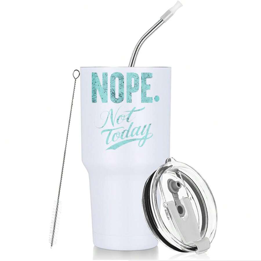 30oz Stainless Steel Tumbler Black White Options,  Nope Not Today Graphic Cups, Insulated Travel Coffee Mug With Lid And Straw , Double Wall Vacuum Reusable Travel Cups, Funny Birthday Party Gift For Women & Men - 白色 - 查看 1