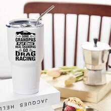 30oz Stainless Steel Tumbler Black White Options,  Some Grandpas Play Bingo Real Grandpas Go Drag Racing Graphic Cups, Insulated Travel Coffee Mug With Lid And Straw , Double Wall Vacuum Reusable Travel Cups, Funny Birthday Party Gift For Women & Men - trắng - Xem 2
