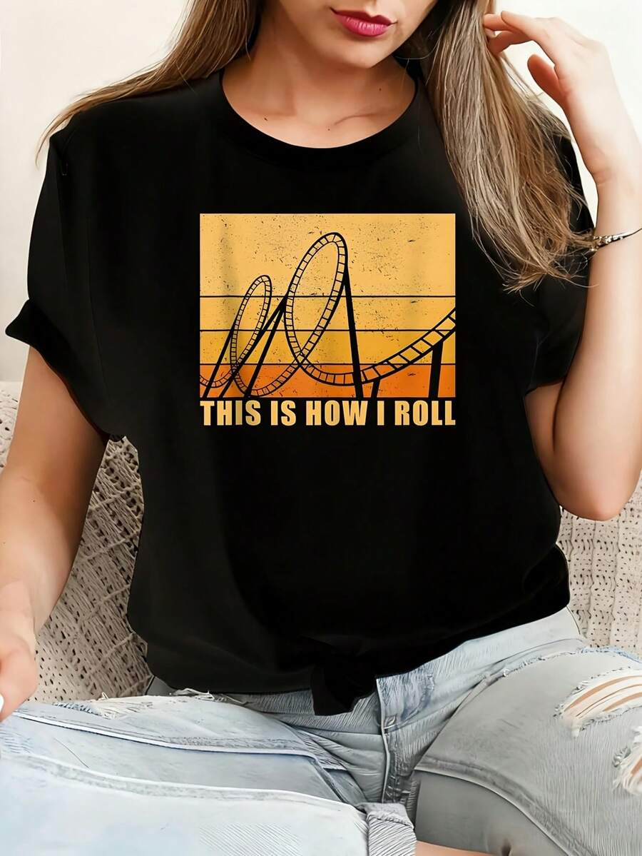 This is How I Roll Interesting Roller Coaster Amusement Camiseta de algodón 100% femenino camiseta Casual 220g Funny Graphic Short Sleeve 1 PCS Tee Novelty Crew Neck Oversized Top - Negro - Ver 1