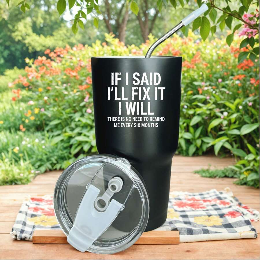 30oz Stainless Steel Tumbler Black White Options, If I Said I'll Fix It I Will Graphic Cups, Insulated Travel Coffee Mug With Lid And Straw , Double Wall Vacuum Reusable Travel Cups, Funny Birthday Party Gift For Women & Men - 黑色 - 查看 1