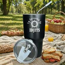 30oz Stainless Steel Tumbler Black White Options,  I'm Surrounded By Idjits Graphic Cups, Insulated Travel Coffee Mug With Lid And Straw , Double Wall Vacuum Reusable Travel Cups, Funny Birthday Party Gift For Women & Men - 黑色 - 查看 1