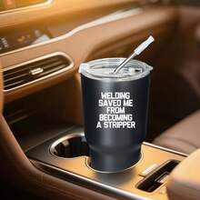 30oz Stainless Steel Tumbler Black White Options,  Welding Saved Me From Becoming A Stripper Graphic Cups, Insulated Travel Coffee Mug With Lid And Straw , Double Wall Vacuum Reusable Travel Cups, Funny Birthday Party Gift For Women & Men - 黑色 - 查看 2