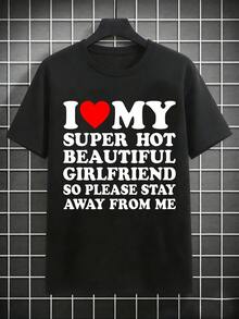 Casual Men's T-Shirt With The Print "I LOVE MY SUPER HOT BEAUTIFUL GIRLFRIEND", Simple And Casual, Humorous And Playful, Basic T-Shirt, Summer Clothing, Suitable For Everyday Wear, A Gift For Men. - 黑色 - 查看 1