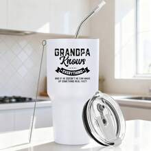 30oz Stainless Steel Tumbler Black White Options,  Grandpa Knows Everything And If He Doesn't He Can Make Up Something Real Fast Graphic Cups, Insulated Travel Coffee Mug With Lid And Straw , Double Wall Vacuum Reusable Travel Cups, Funny Birthday Party Gift For Women & Men - 白色 - 查看 1