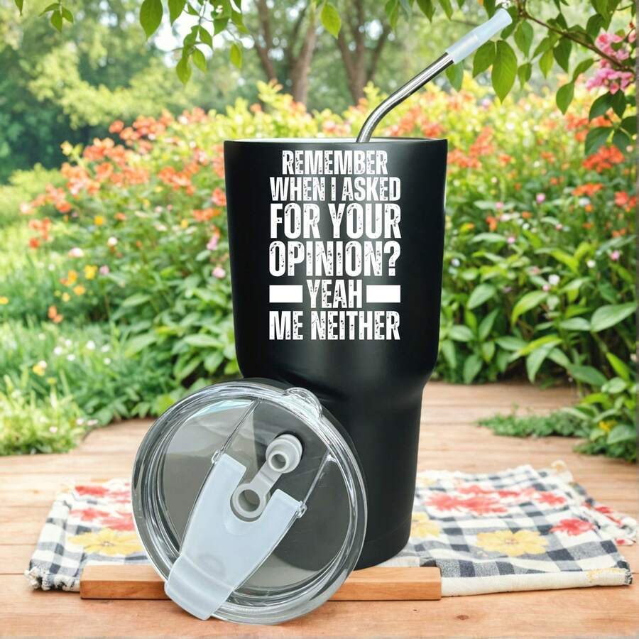 30oz Stainless Steel Tumbler Black White Options, Remember When I Asked For Your Opinion Yeah Me Neither Graphic Cups, Insulated Travel Coffee Mug With Lid And Straw , Double Wall Vacuum Reusable Travel Cups, Funny Birthday Party Gift For Women & Men - 黑色 - 查看 1