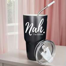 30oz Stainless Steel Tumbler Black White Options,  Nah I'm Good Graphic Cups, Insulated Travel Coffee Mug With Lid And Straw , Double Wall Vacuum Reusable Travel Cups, Funny Birthday Party Gift For Women & Men - 黑色 - 查看 1
