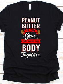 Peanut Butter Is The Glue That Holds This B1Ody Together, Peanut Butter S1Hirt, Peanut Butter, Peanut Butter Spoon, Peanut Butter Vibes220g Basic Combed Cotton T1S1Hirt WoM1en S1uperior S1oftnessSuitable For All People, Whether WoM1en Or M1enhighquality Durable Fabric Suitable For All Seans,Ft To The Touch But Built To LastBreathabletops WoM1en Fall Oui For WoM1en VaC1Ation Oui WoM1en Halloween Costume - màu đen - Xem 1