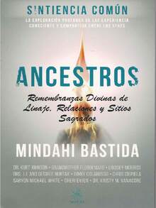 Ancestros Remembranzas Divinas De Linaje, Relaciones Y Sitios Sagrados Este libro nos llevan de la mano en un viaje de descubrimiento universal sobre nuestro pasado original, para conocer a nuestros ancestros, aquellos seres que nos precedieron en el gran viaje de la vida y entender la razón de nuestra presencia en este plano - Libro único - Ver 4