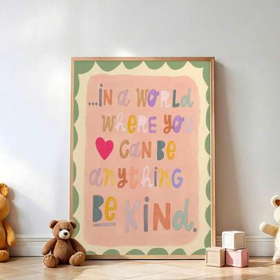 Tranh treo tường trang trí lớp học đầy cảm hứng – Câu nói truyền cảm hứng "Trong một thế giới nơi bạn có thể trở thành bất cứ điều gì, hãy tử tế", tranh trang trí phòng trẻ em màu pastel dễ thương, trang trí lớp học mầm non, tranh không gian học tập Montessori, biển báo lớp học cho giáo viên, tranh treo tường phòng chơi cho trẻ nhỏ, tranh truyền cảm hứng cho nhà trẻ, trang trí giáo dục tại nhà, tranh treo tường thẩm mỹ cho phòng ngủ trẻ em, tranh trích dẫn động viên, quà tặng trang trí lớp học cho trẻ em.